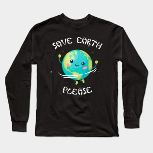 Happy Earth Day Funny Shirt Long Sleeve T-Shirt